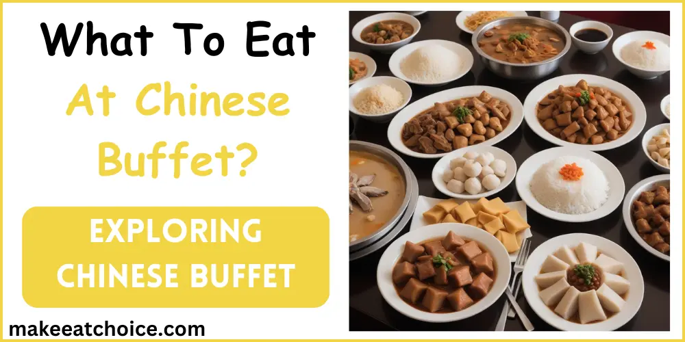 what to eat at chinese buffet